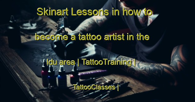 Skinart Lessons in how to become a tattoo artist in the Idu area | TattooTraining | TattooClasses | SkinartTraining-Nepal
